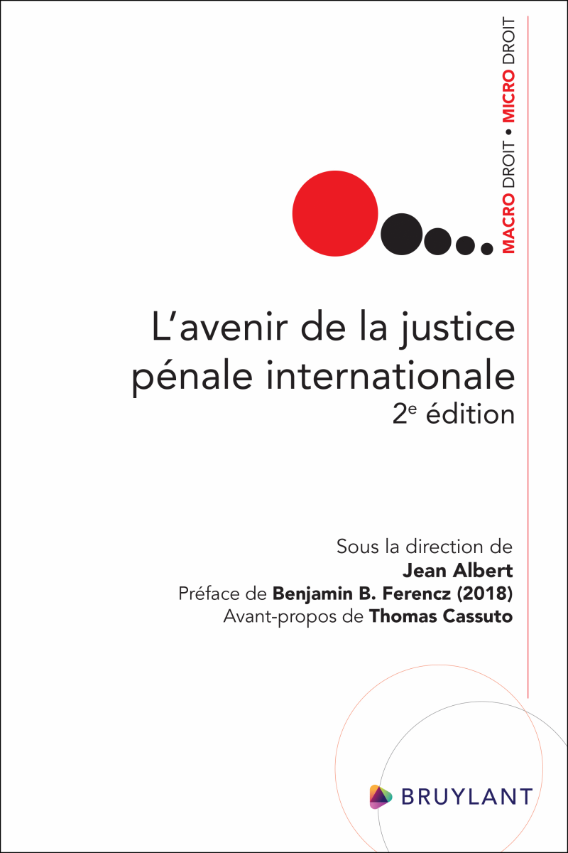 L'avenir de la justice pénale internationale - 2e édition
